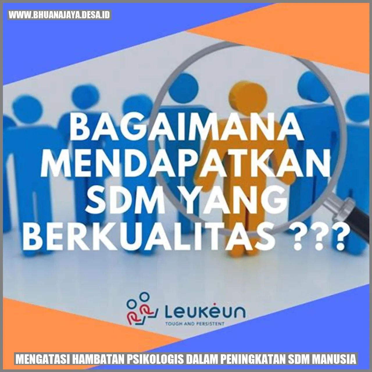Mengatasi Hambatan Psikologis dalam Peningkatan SDM Manusia