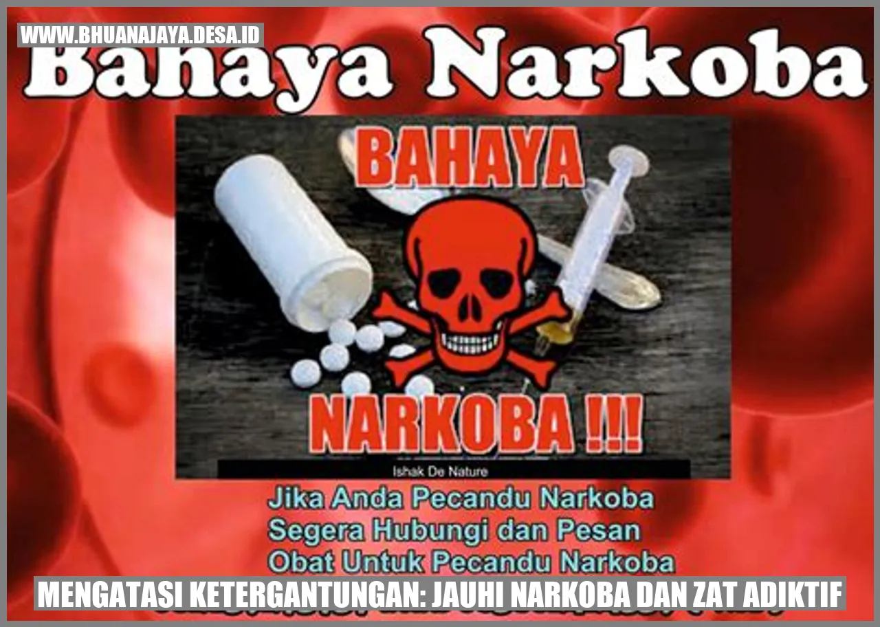 Mengatasi Ketergantungan: Jauhi Narkoba dan Zat Adiktif
