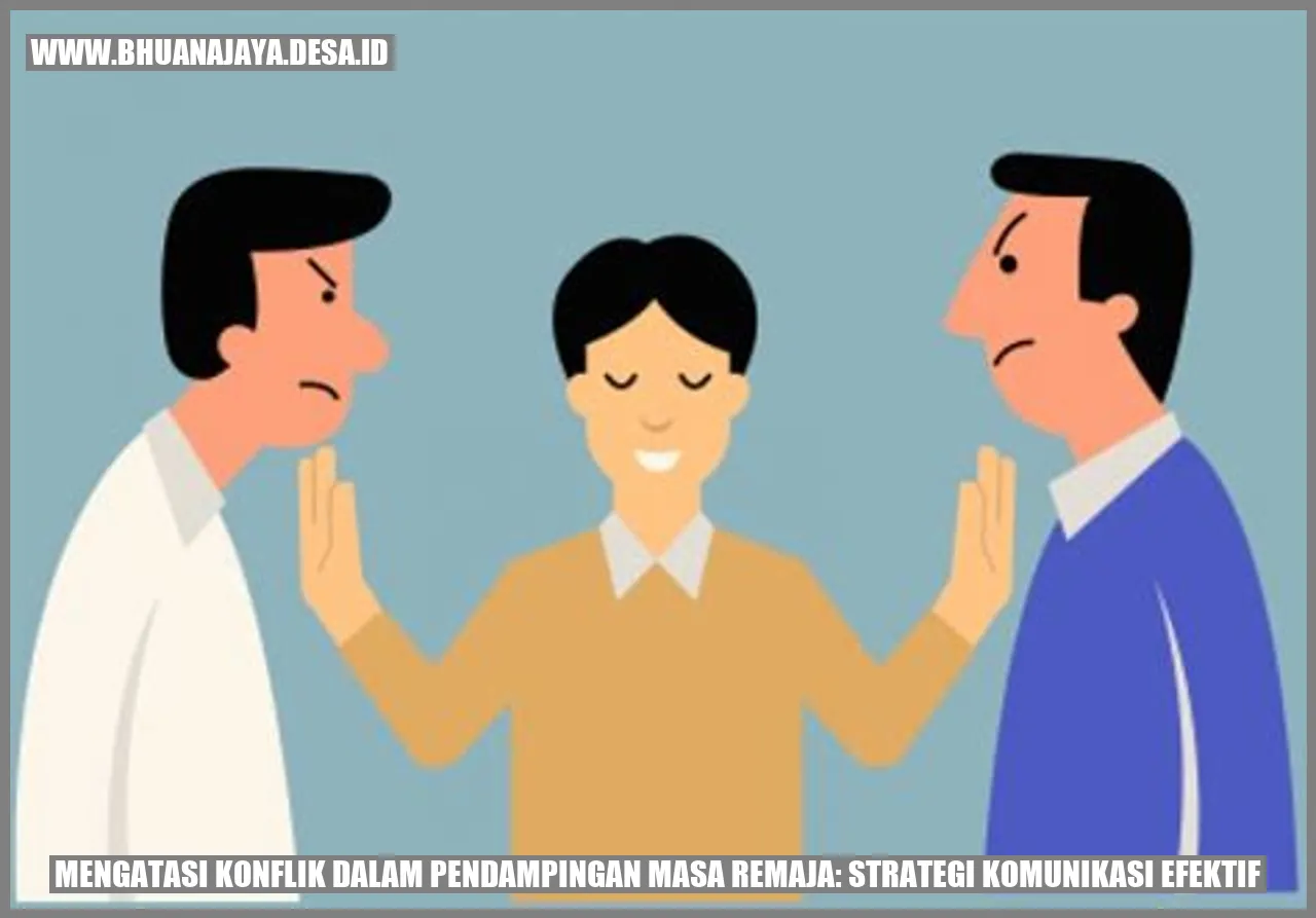 Mengatasi Konflik dalam Pendampingan Masa Remaja: Strategi Komunikasi Efektif