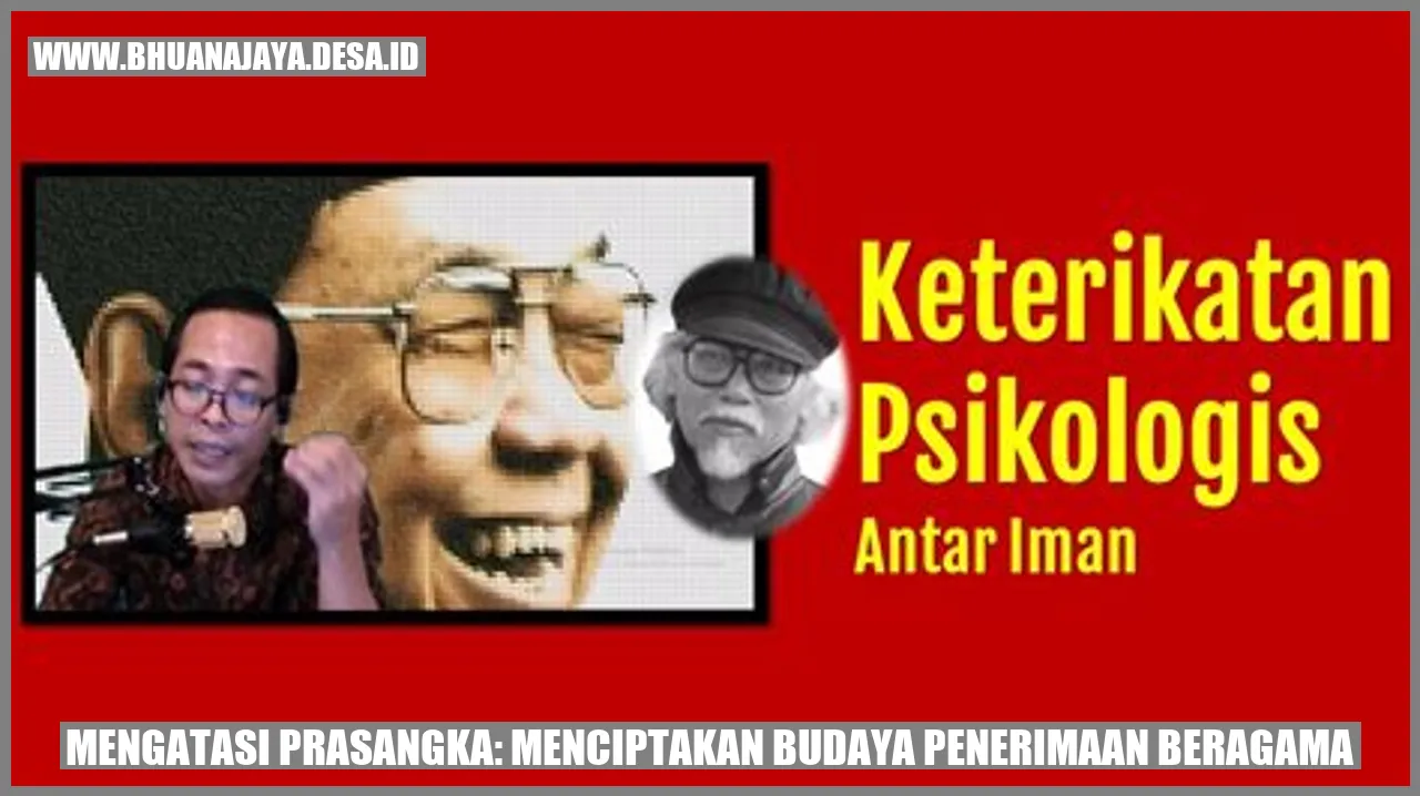 Mengatasi Prasangka: Menciptakan Budaya Penerimaan Beragama