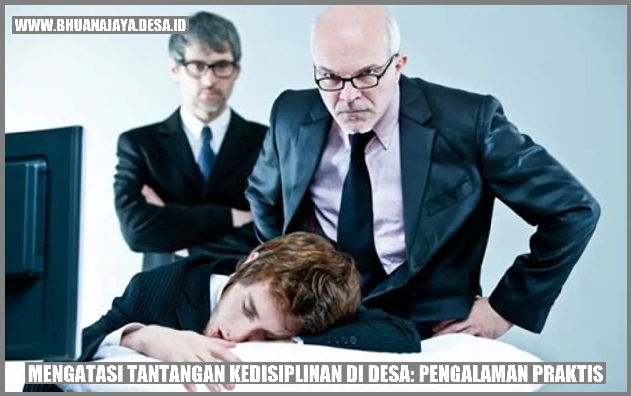 Mengatasi Tantangan Kedisiplinan di Desa: Pengalaman Praktis
