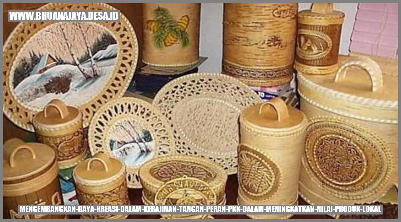 Mengembangkan Daya Kreasi dalam Kerajinan Tangan: Peran PKK dalam Meningkatkan Nilai Produk Lokal