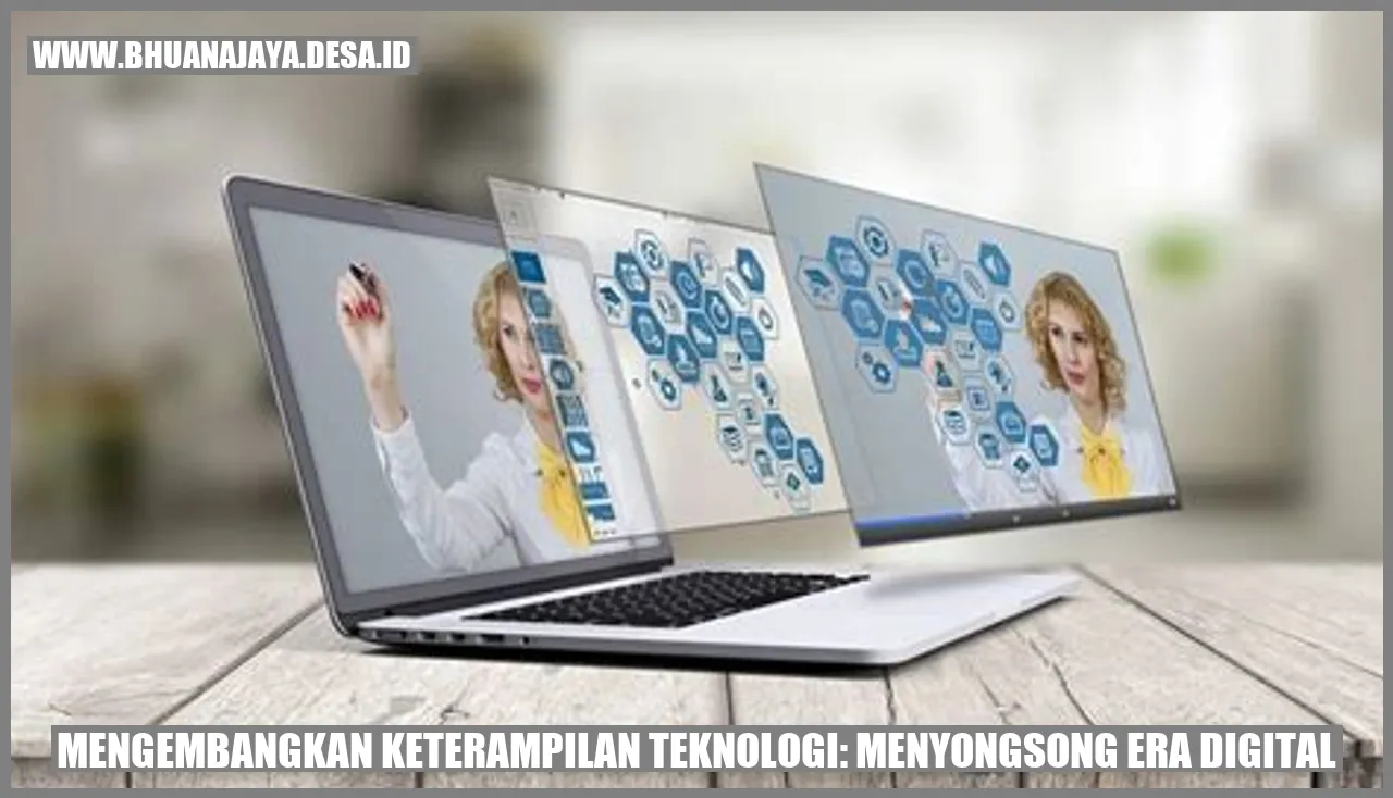 Mengembangkan Keterampilan Teknologi: Menyongsong Era Digital