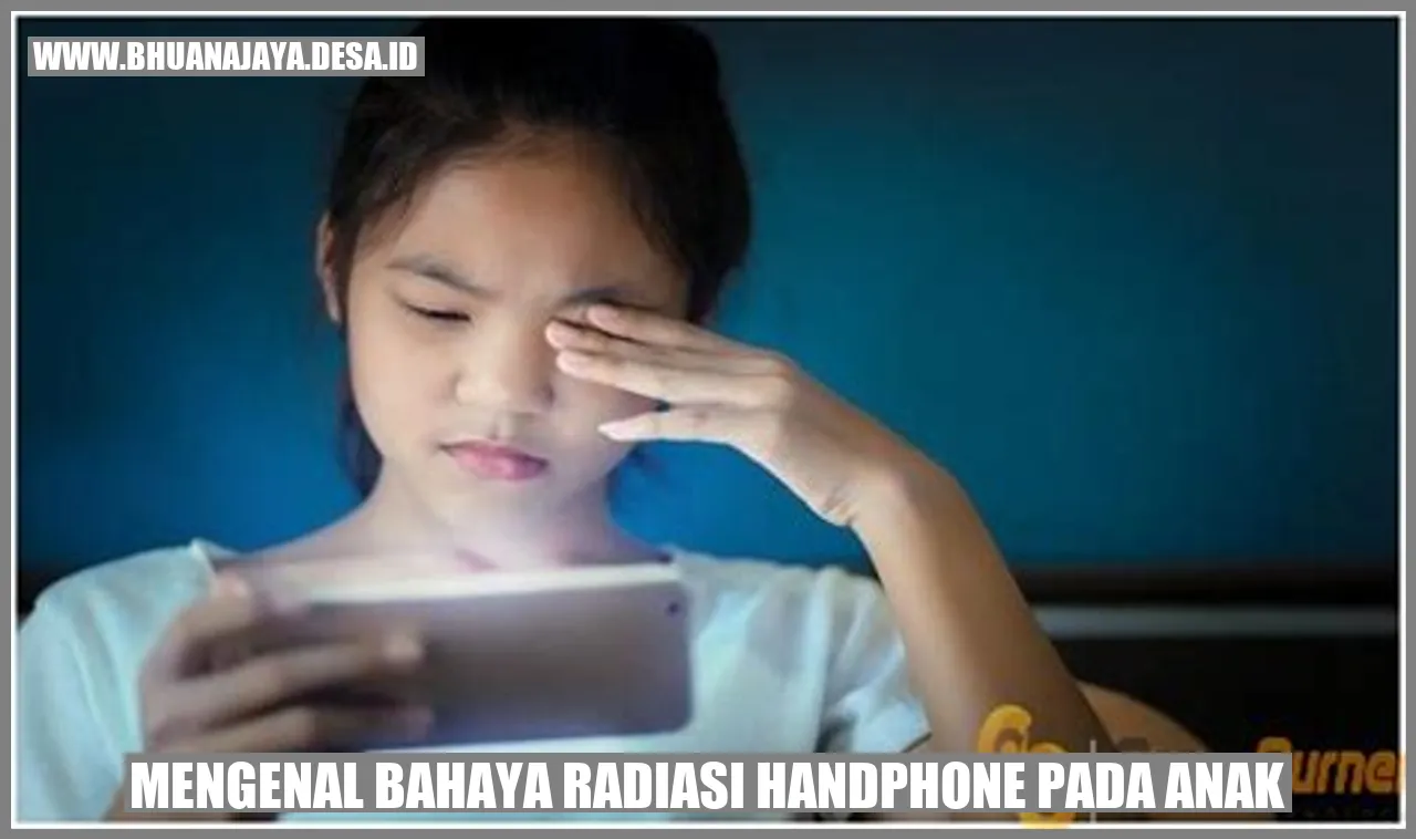 Mengenal Bahaya Radiasi Handphone pada Anak