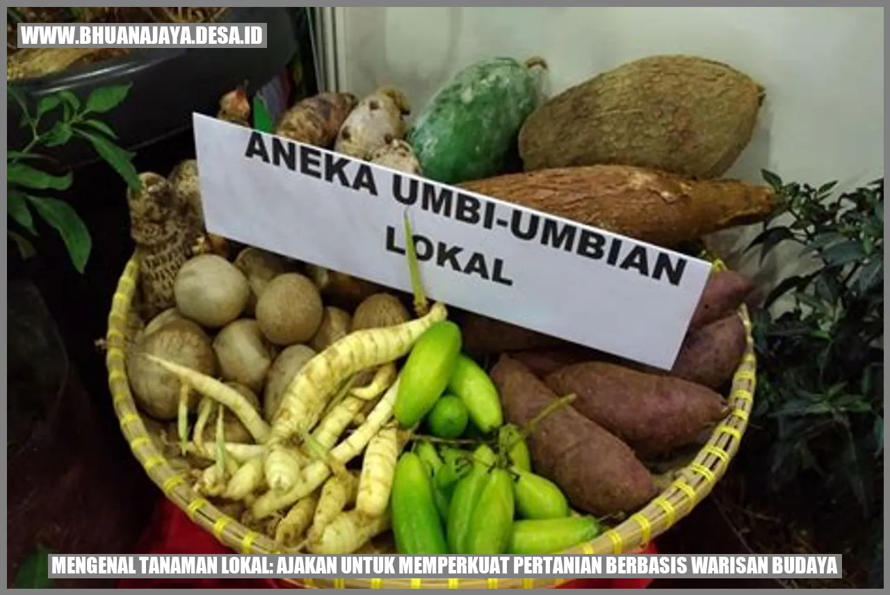 Mengenal Tanaman Lokal: Ajakan untuk Memperkuat Pertanian Berbasis Warisan Budaya