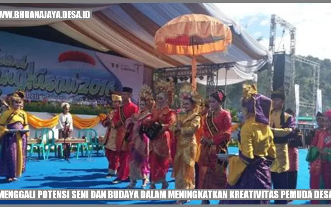 Menggali Potensi Seni dan Budaya dalam Meningkatkan Kreativitas Pemuda Desa