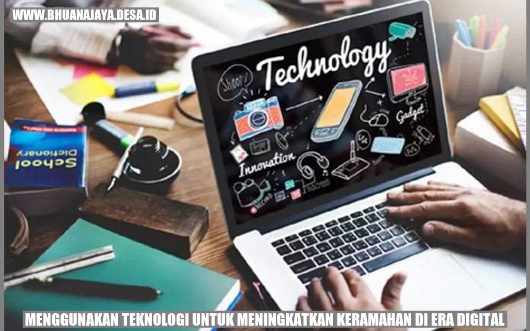 Menggunakan Teknologi untuk Meningkatkan Keramahan di Era Digital