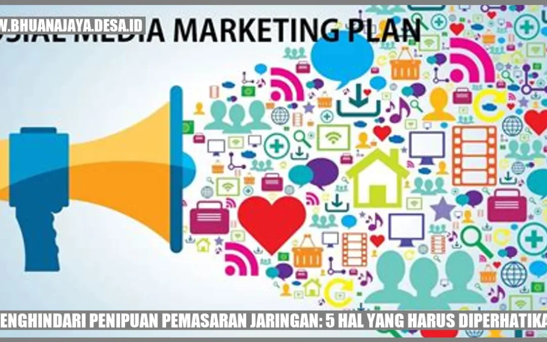 Menghindari Penipuan Pemasaran Jaringan: 5 Hal yang Harus Diperhatikan