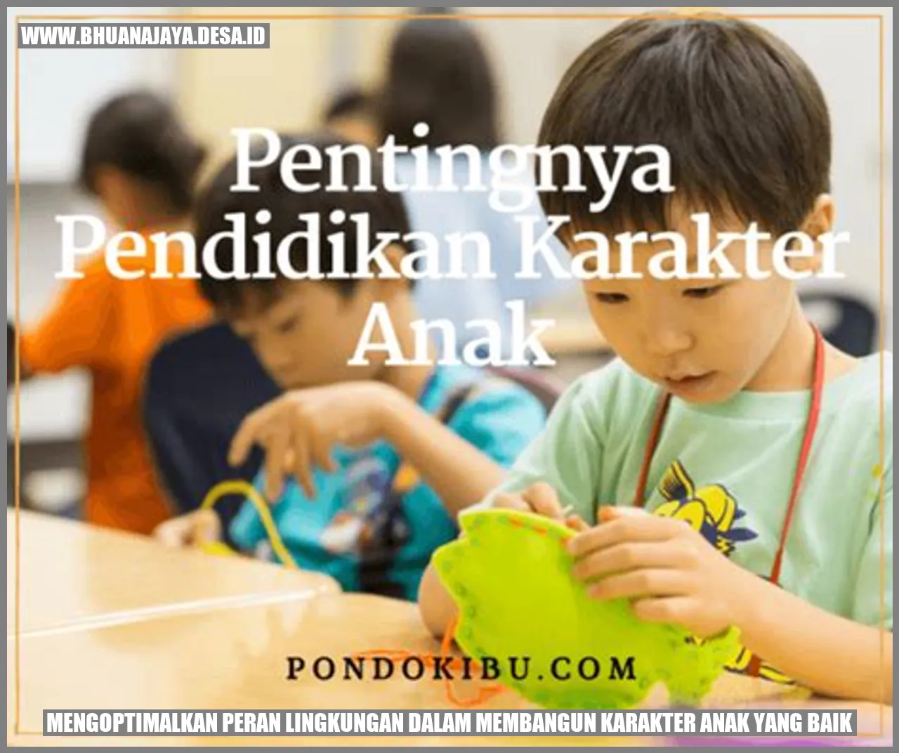 Peran Lingkungan dalam Membangun Karakter Anak yang Baik