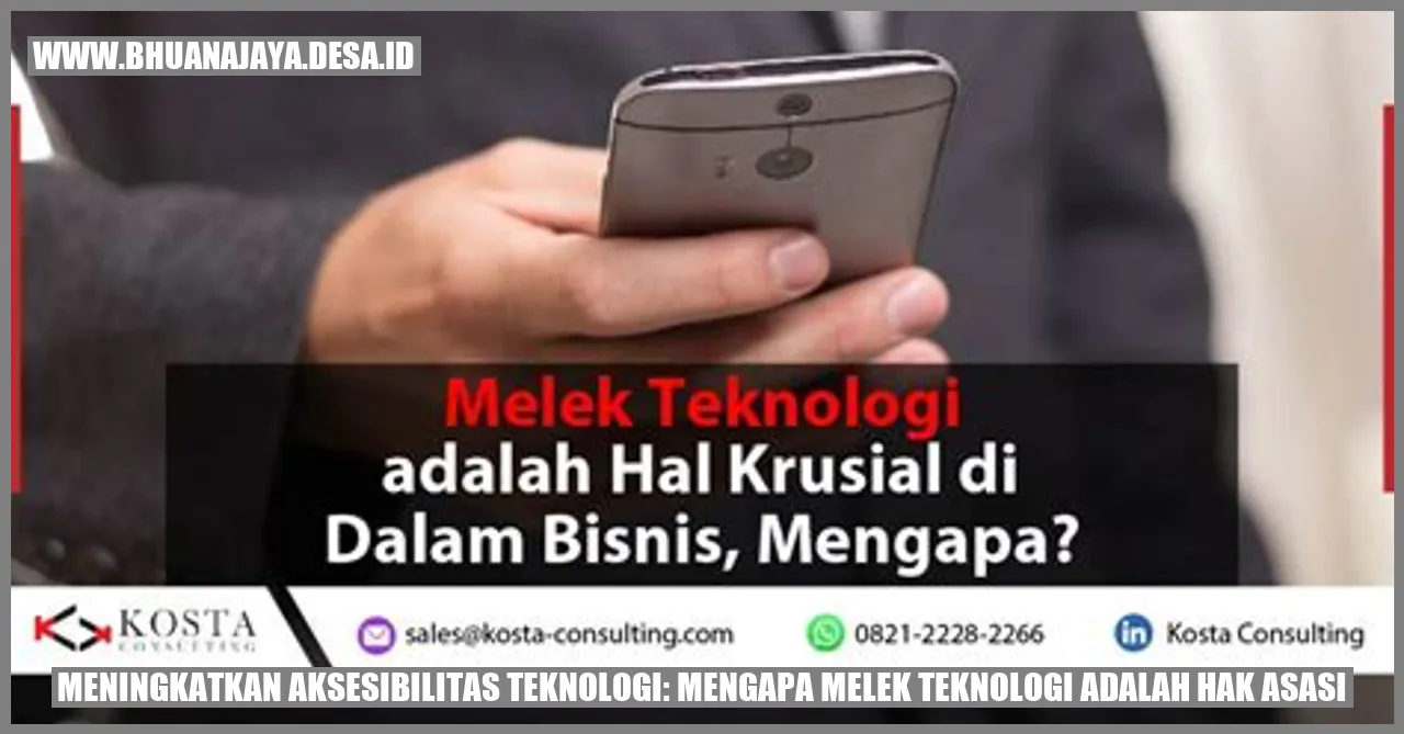 Meningkatkan Aksesibilitas Teknologi: Mengapa Melek Teknologi adalah Hak Asasi