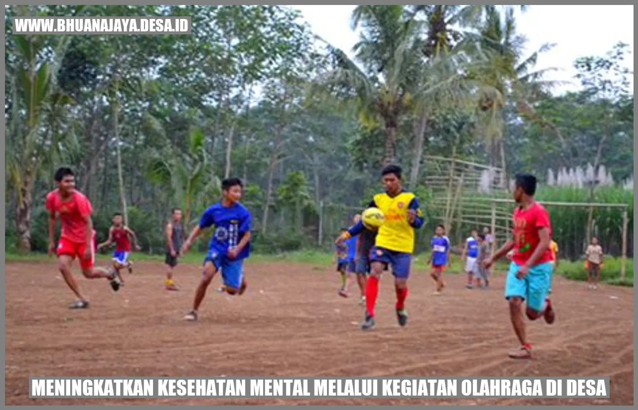 Meningkatkan Kesehatan Mental Melalui Kegiatan Olahraga di Desa