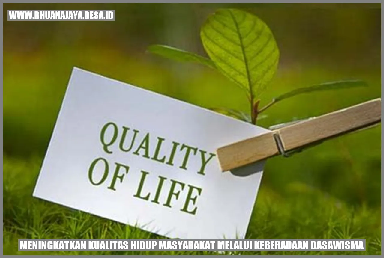 Meningkatkan Kualitas Hidup Masyarakat Melalui Keberadaan Dasawisma