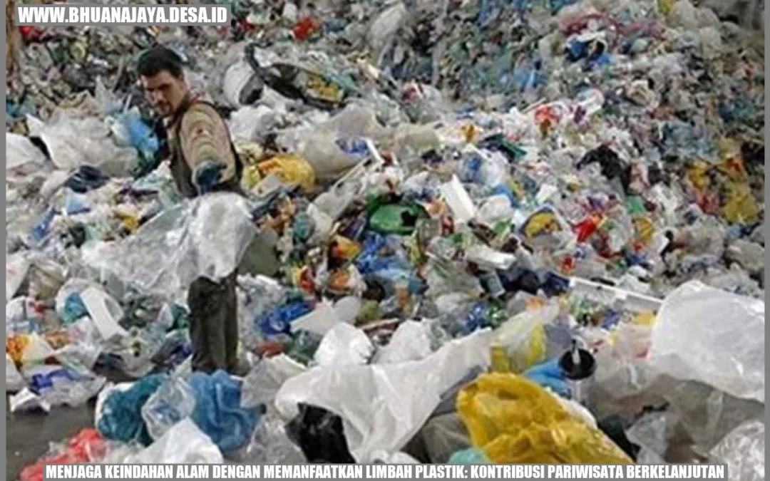 Menjaga Keindahan Alam dengan Memanfaatkan Limbah Plastik: Kontribusi Pariwisata Berkelanjutan