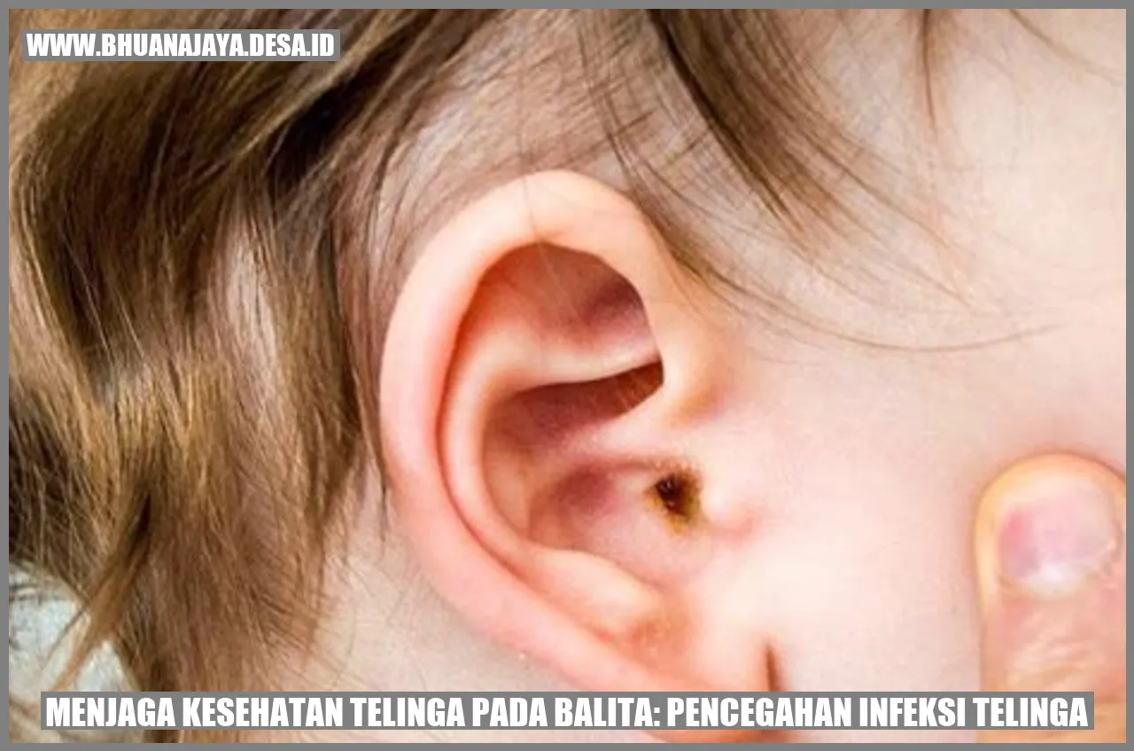 Menjaga Kesehatan Telinga pada Balita: Pencegahan Infeksi Telinga