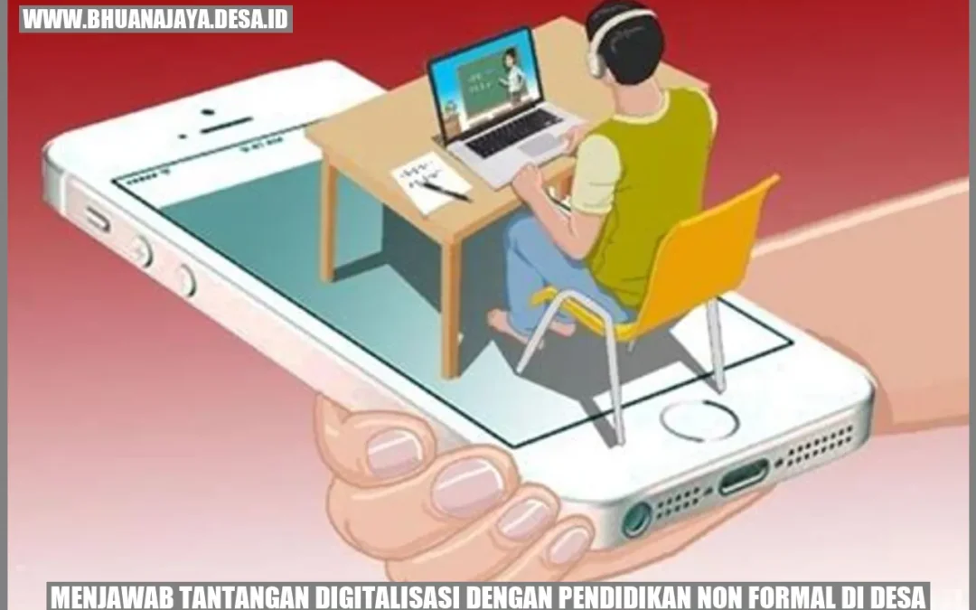 Menjawab Tantangan Digitalisasi dengan Pendidikan Non Formal di Desa