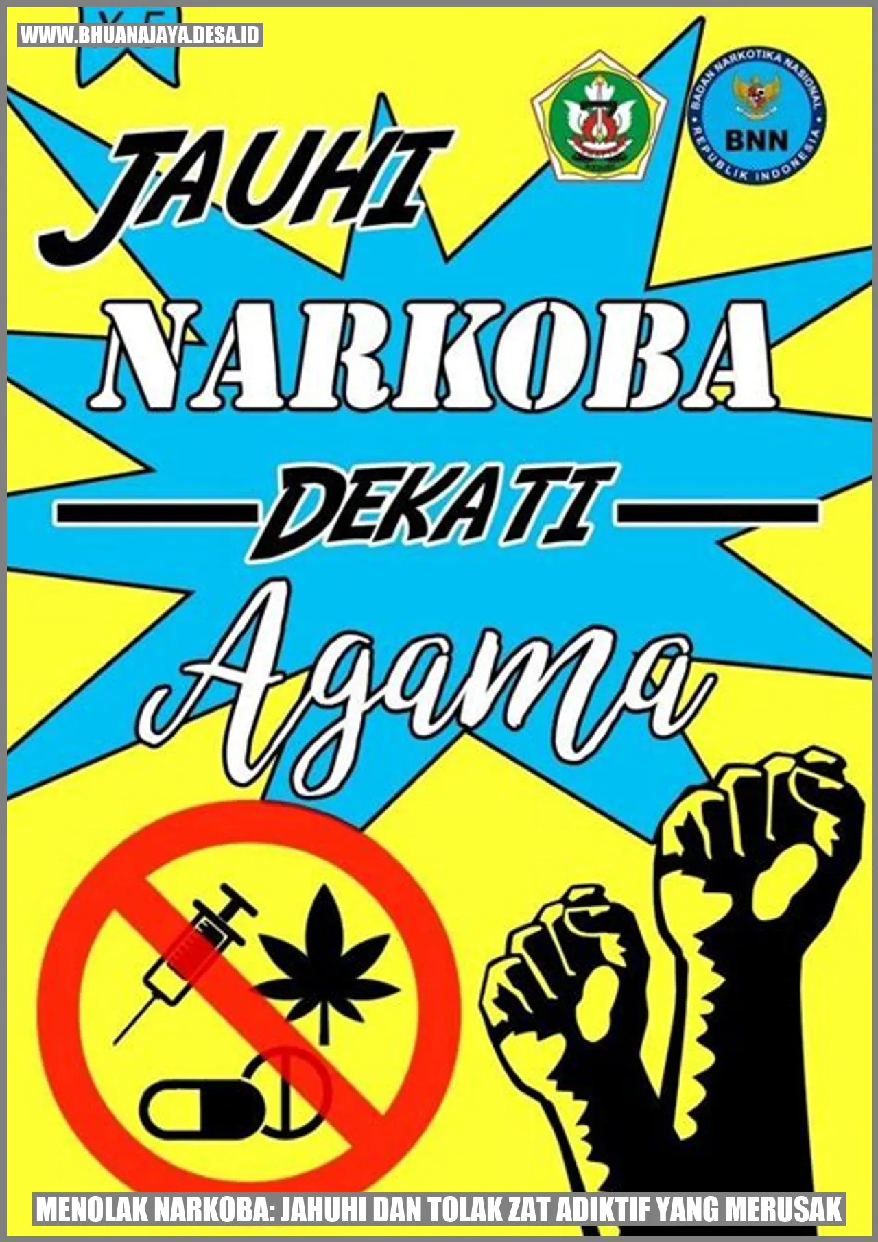Menolak Narkoba: Jahuhi dan Tolak Zat Adiktif yang Merusak