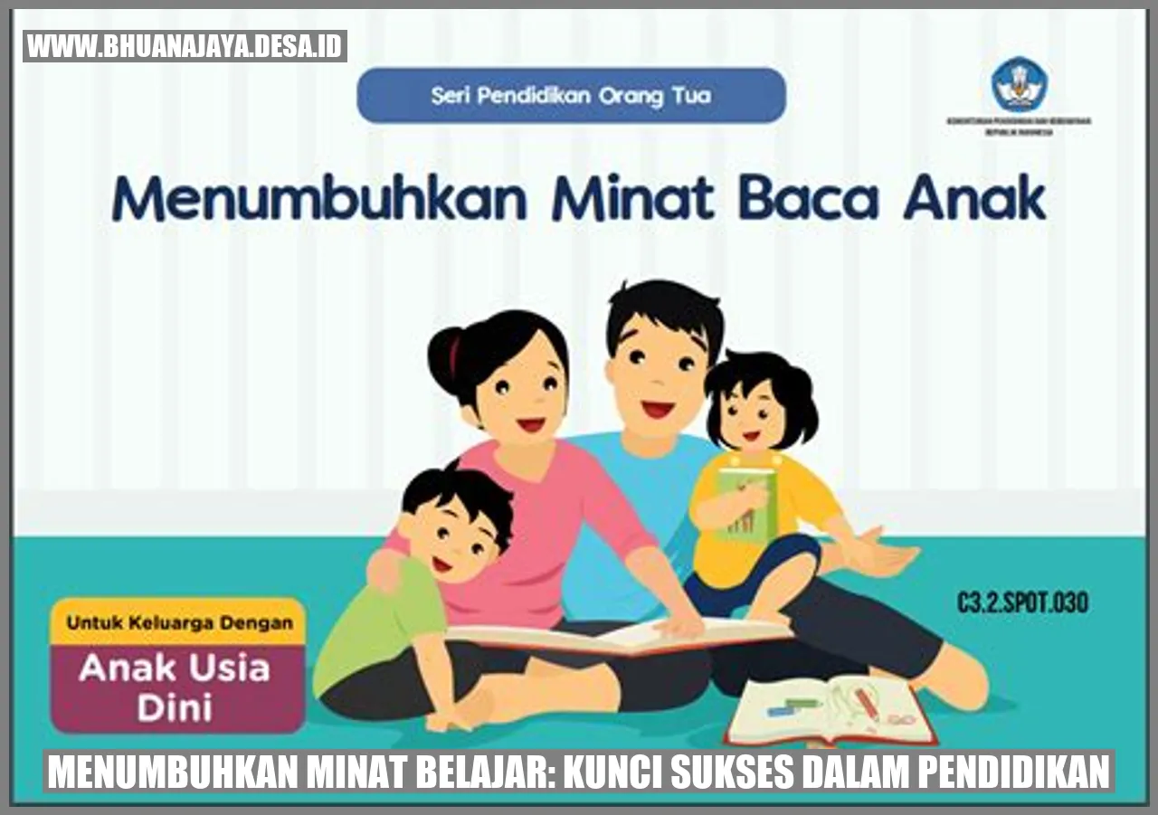 Menumbuhkan Minat Belajar: Kunci Sukses dalam Pendidikan