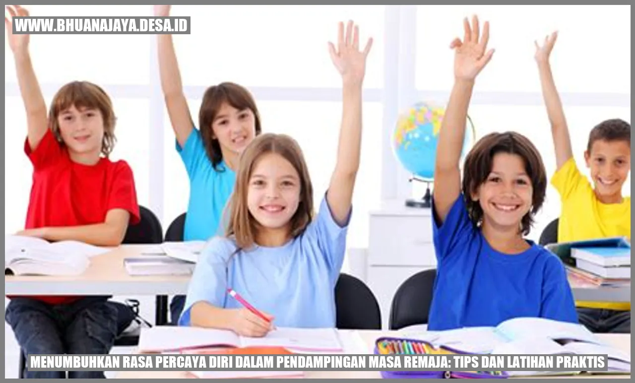 Menumbuhkan Rasa Percaya Diri dalam Pendampingan Masa Remaja: Tips dan Latihan Praktis