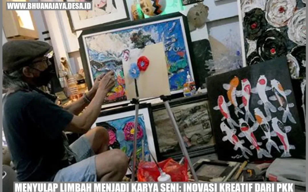 Menyulap Limbah menjadi Karya Seni: Inovasi Kreatif dari PKK