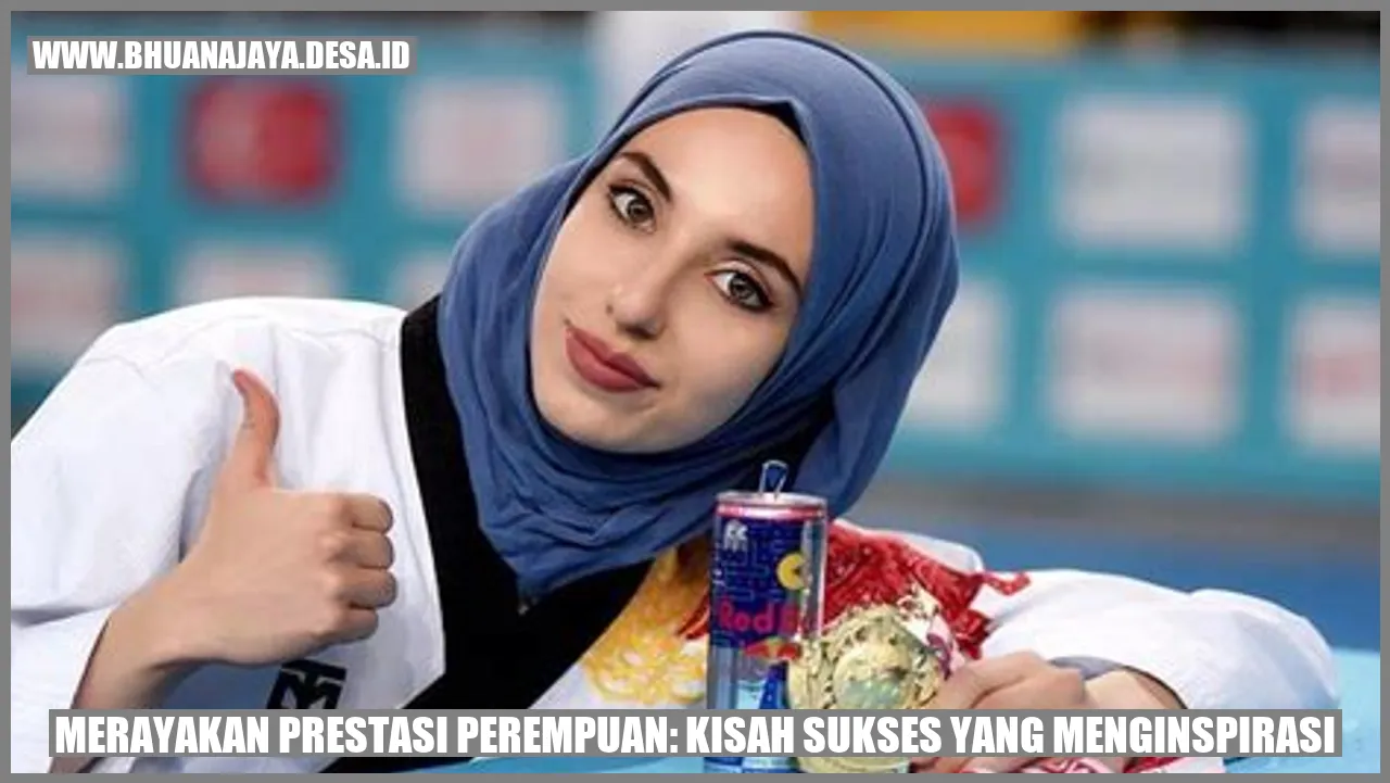 Merayakan Prestasi Perempuan: Kisah Sukses yang Menginspirasi