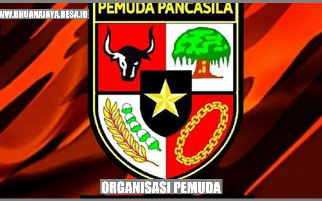 Organisasi Pemuda: Menggerakkan Energi Pemuda untuk Perubahan Positif