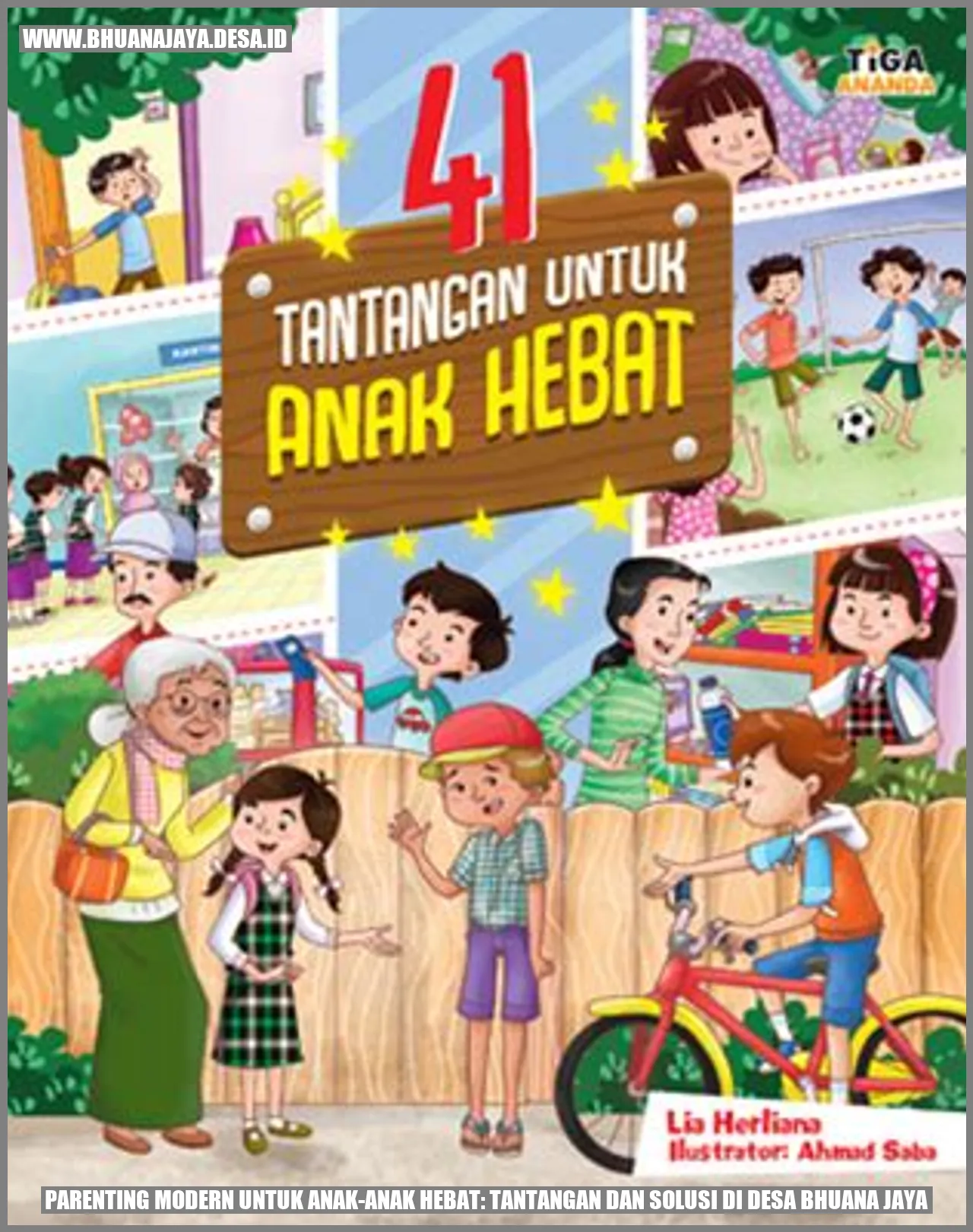 Parenting Modern untuk Anak-anak Hebat: Tantangan dan Solusi di Desa Bhuana Jaya