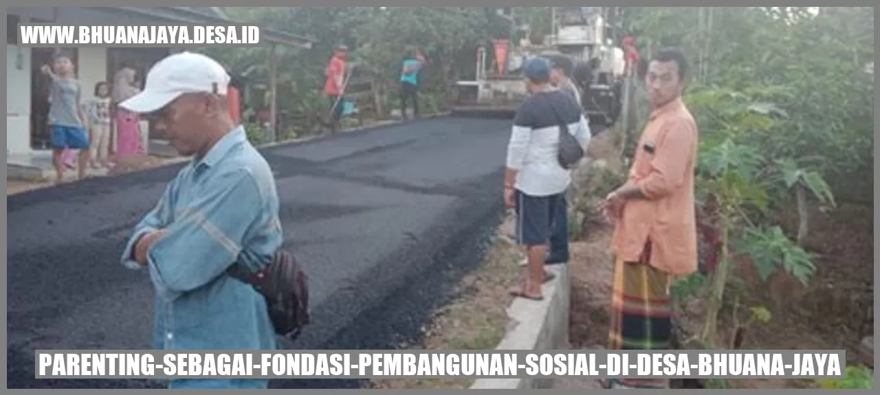Parenting sebagai Fondasi Pembangunan Sosial di Desa Bhuana Jaya