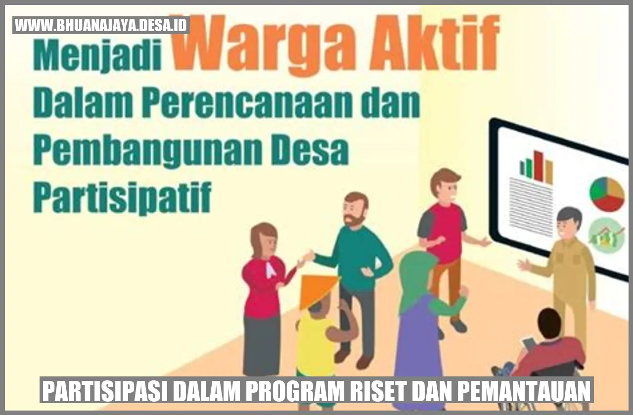 Partisipasi dalam program riset dan pemantauan