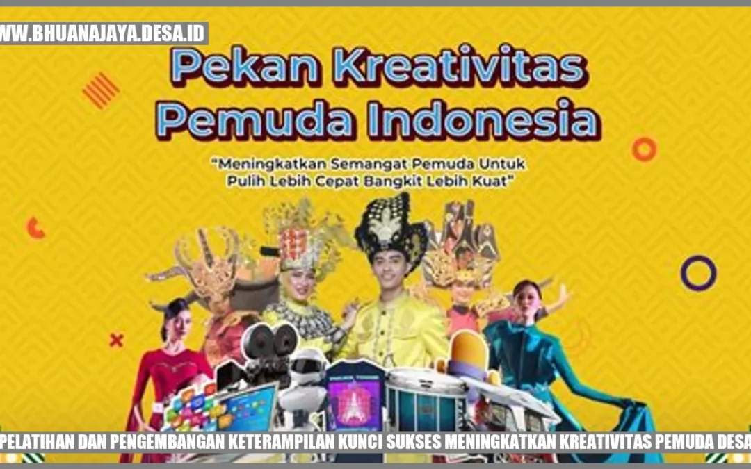 Pelatihan dan Pengembangan Keterampilan: Kunci Sukses Meningkatkan Kreativitas Pemuda Desa