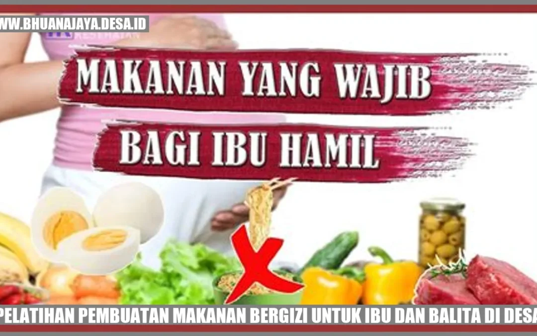 Pelatihan Pembuatan Makanan Bergizi untuk Ibu dan Balita di Desa