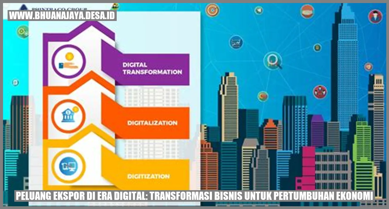 Peluang Ekspor di Era Digital: Transformasi Bisnis untuk Pertumbuhan Ekonomi