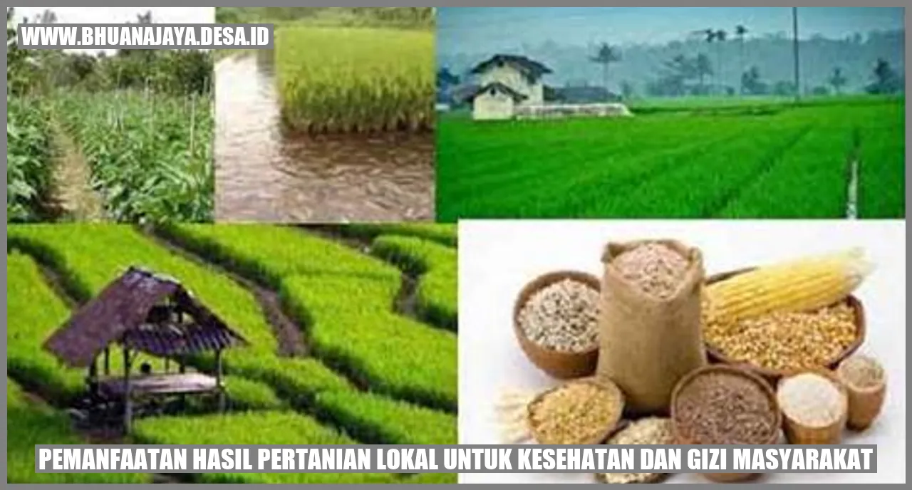 Pemanfaatan Hasil Pertanian Lokal untuk Kesehatan dan Gizi Masyarakat