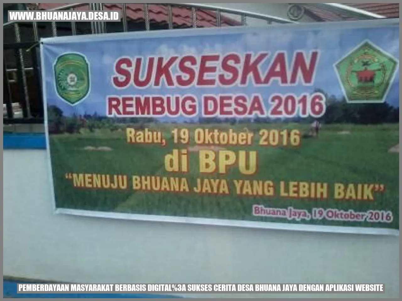 Pemberdayaan Masyarakat Berbasis Digital: Sukses Cerita Desa Bhuana Jaya dengan Aplikasi Website