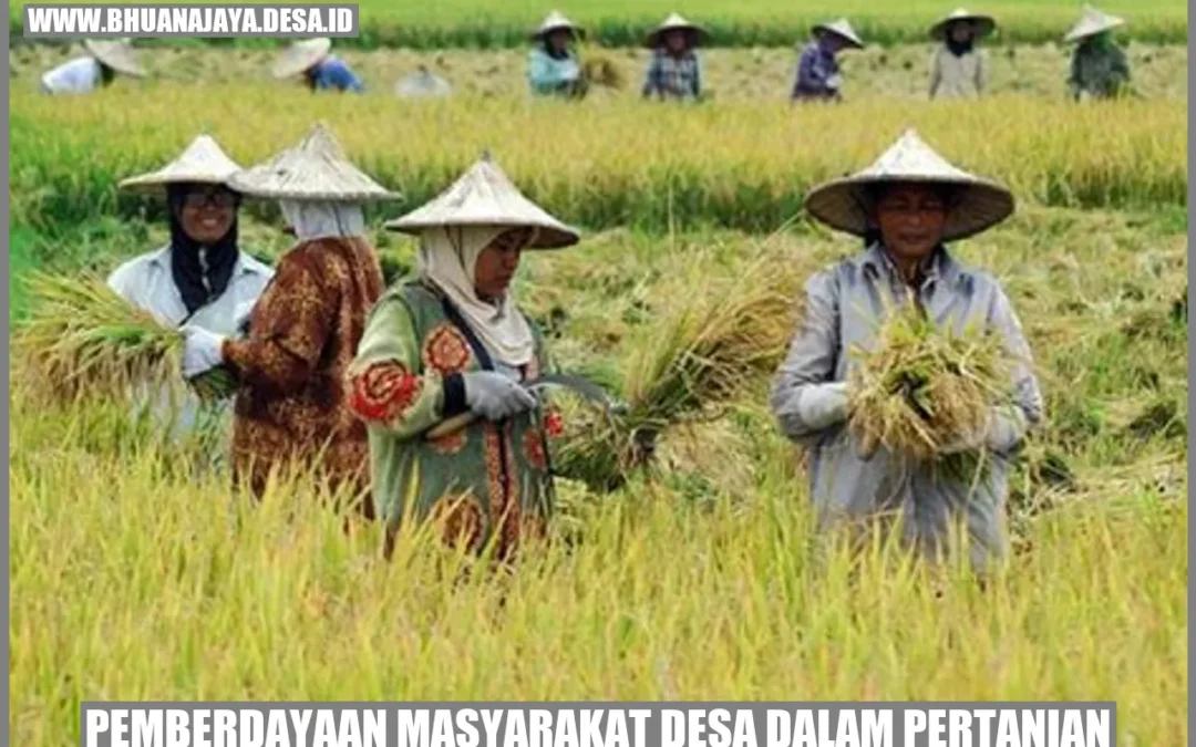 Pemberdayaan Masyarakat Desa dalam Pertanian: Membangun Kearifan Lokal