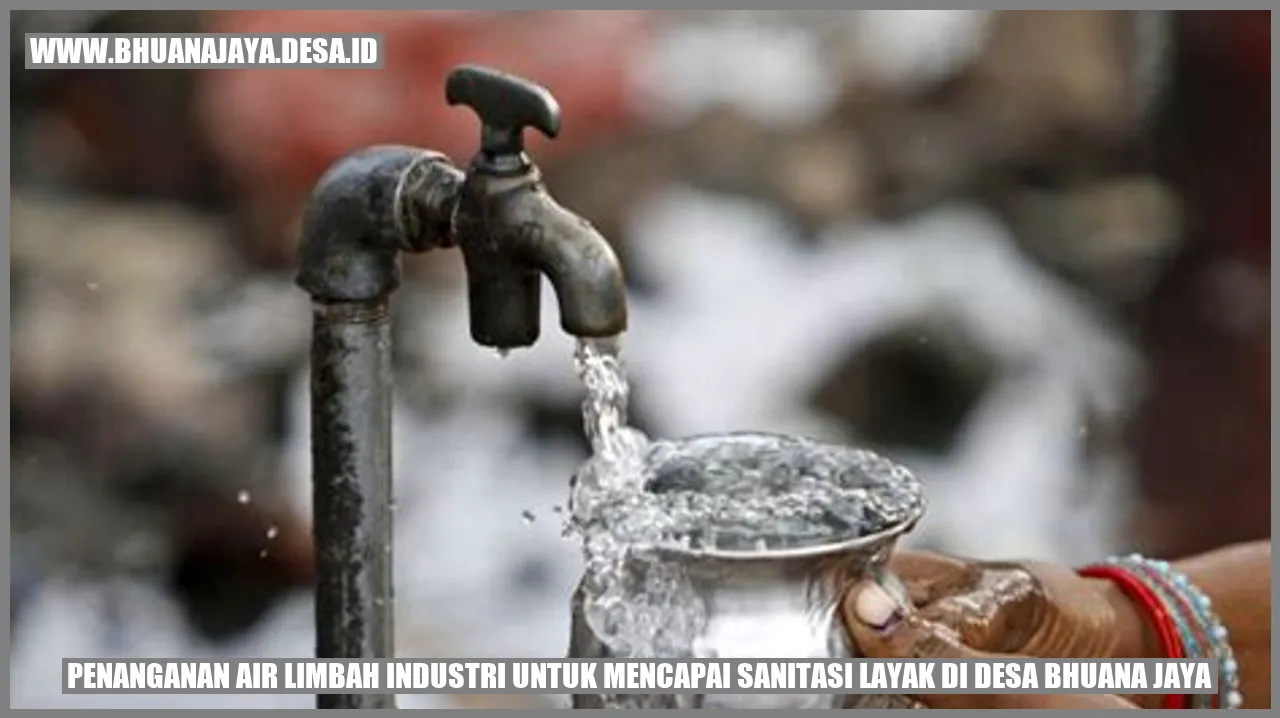 Penanganan Air Limbah Industri untuk Mencapai Sanitasi Layak di Desa Bhuana Jaya