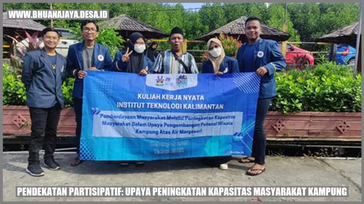 Pendekatan Partisipatif: Upaya Peningkatan Kapasitas Masyarakat Kampung
