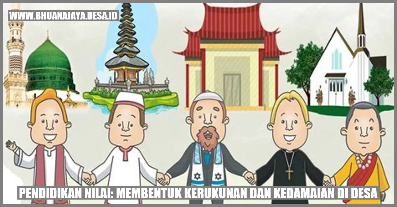 Pendidikan Nilai: Membentuk Kerukunan dan Kedamaian di Desa