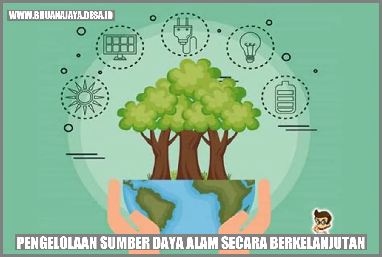 Pengelolaan Sumber Daya Alam Secara Berkelanjutan