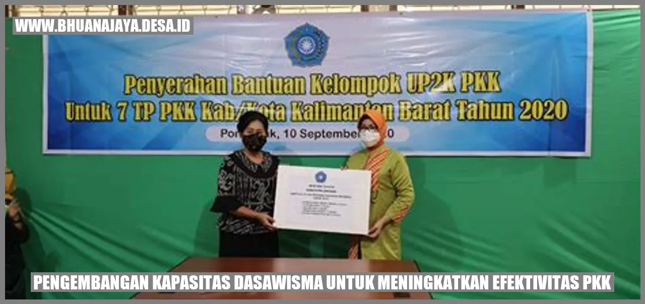 Pengembangan Kapasitas Dasawisma untuk Meningkatkan Efektivitas PKK
