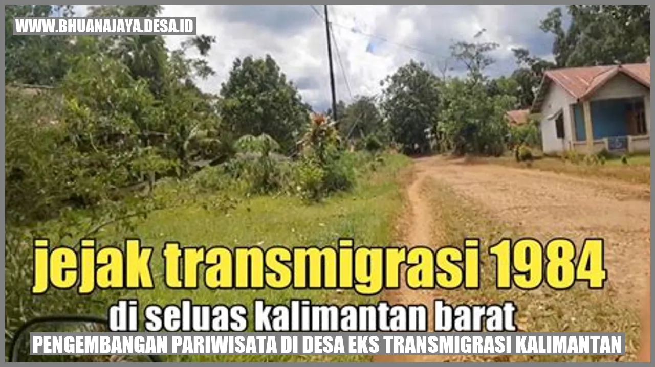 Pengembangan pariwisata di desa eks transmigrasi Kalimantan