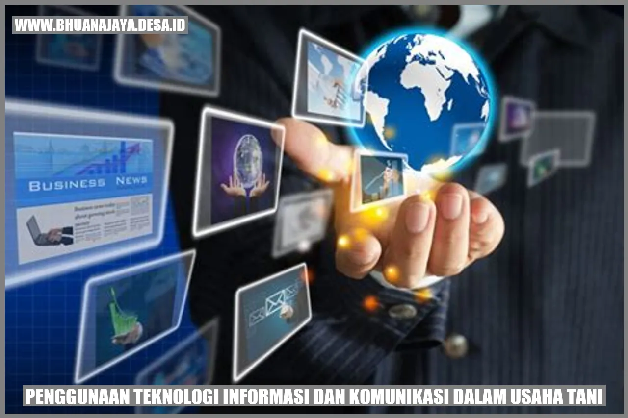Penggunaan teknologi informasi dan komunikasi dalam usaha tani