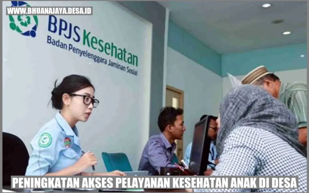 Peningkatan Akses Pelayanan Kesehatan Anak di Desa