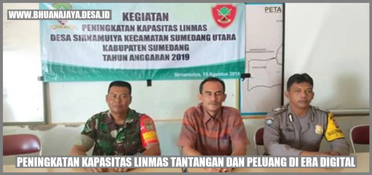 Peningkatan Kapasitas Linmas: Tantangan dan Peluang di Era Digital