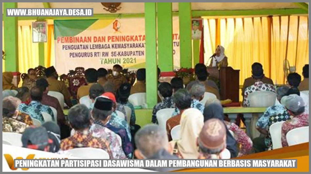 Peningkatan Partisipasi Dasawisma dalam Pembangunan Berbasis Masyarakat