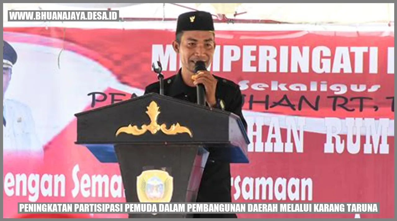 Peningkatan Partisipasi Pemuda dalam Pembangunan Daerah Melalui Karang Taruna