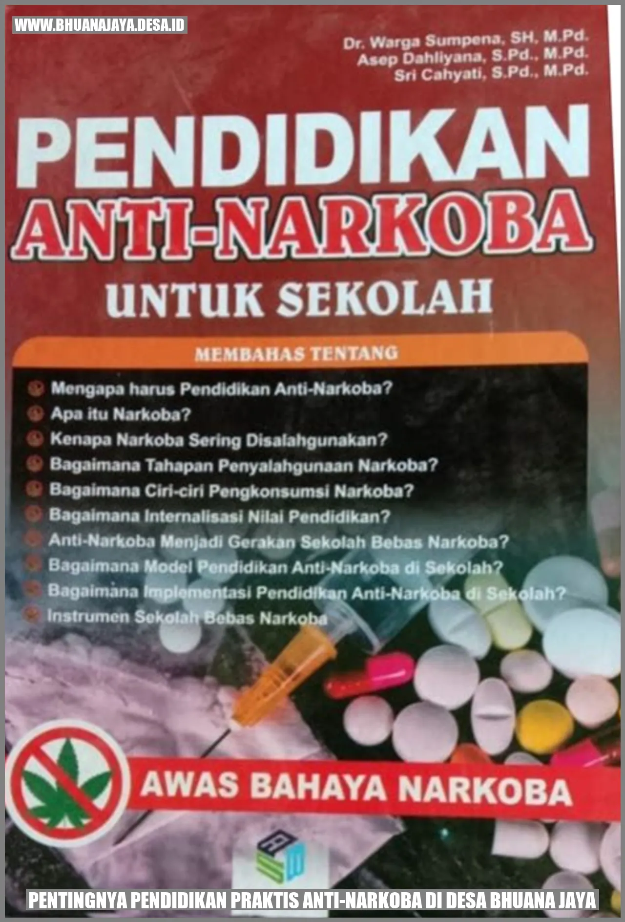 Pentingnya Pendidikan Praktis Anti-Narkoba di Desa Bhuana Jaya