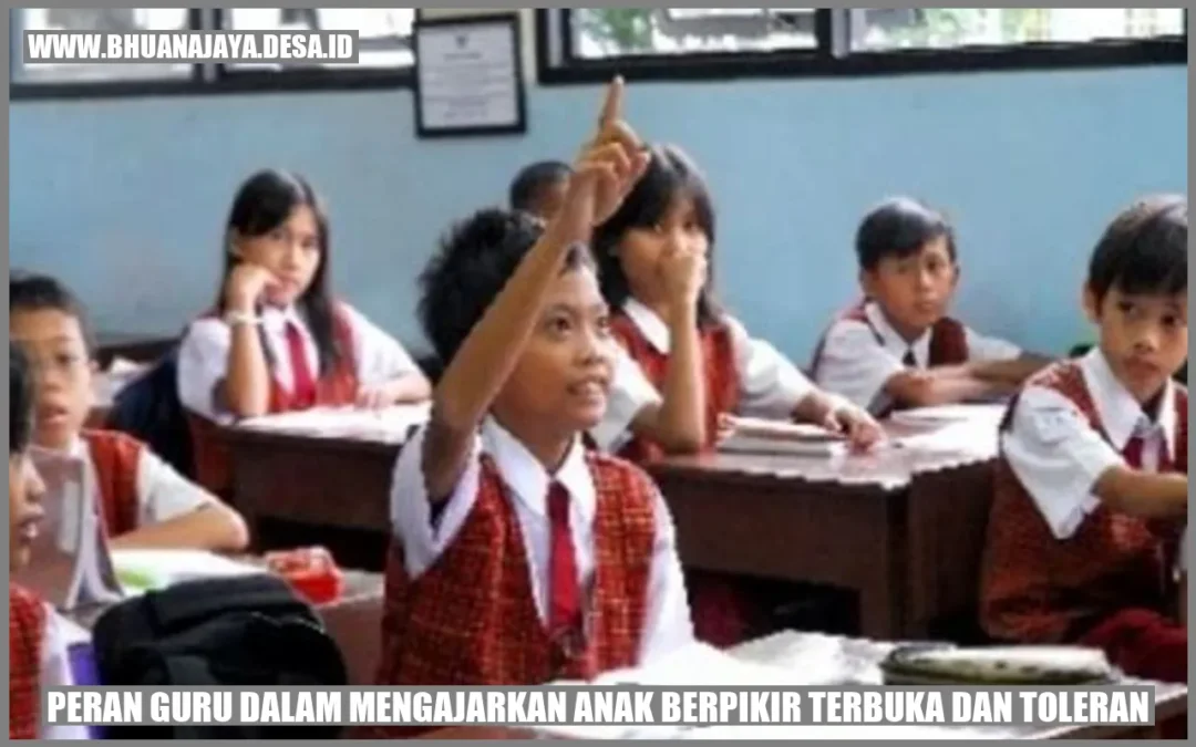 Peran Guru dalam Mengajarkan Anak Berpikir Terbuka dan Toleran