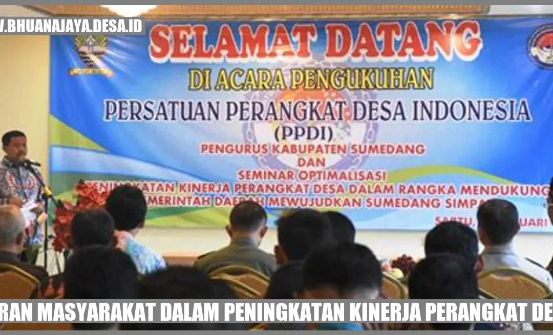 Peran Masyarakat dalam Peningkatan Kinerja Perangkat Desa