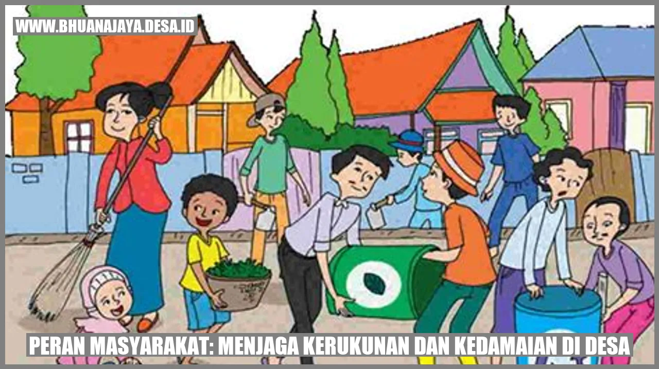 Peran Masyarakat: Menjaga Kerukunan dan Kedamaian di Desa