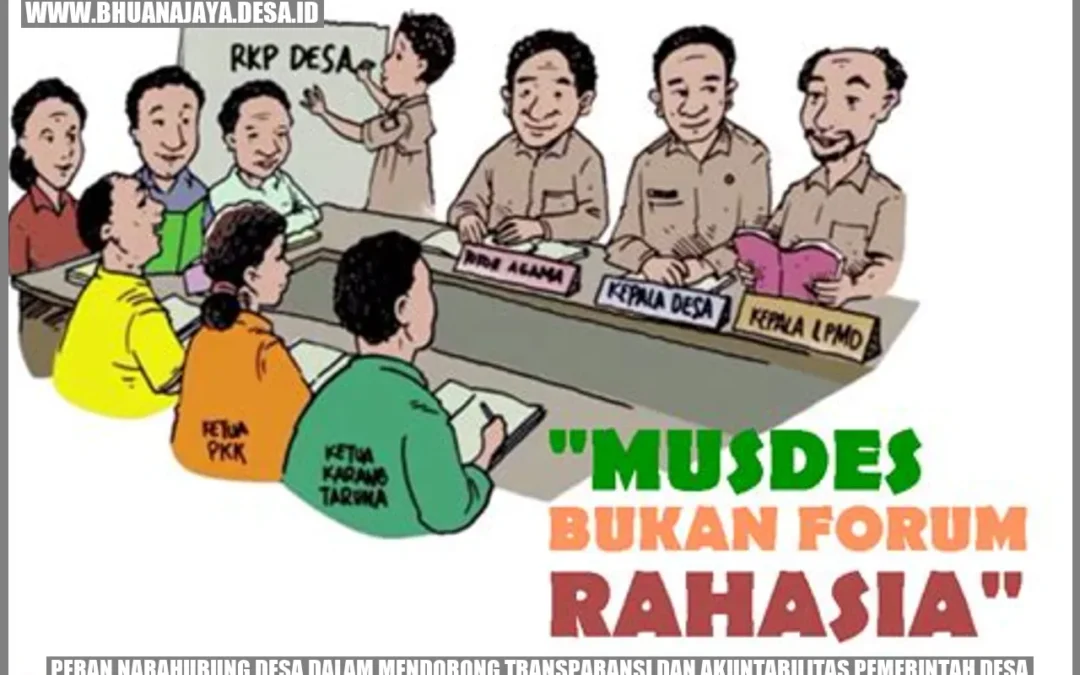 Peran Narahubung Desa dalam Mendorong Transparansi dan Akuntabilitas Pemerintah Desa